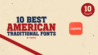 10 Best American Traditional Fonts in Canva