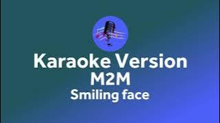 Download lagu M2M - Smiling Face (Karaoke version)