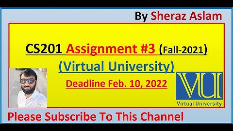 CS201 Assignment 3 Solution Virtual University (100%) || Introduction to Programming