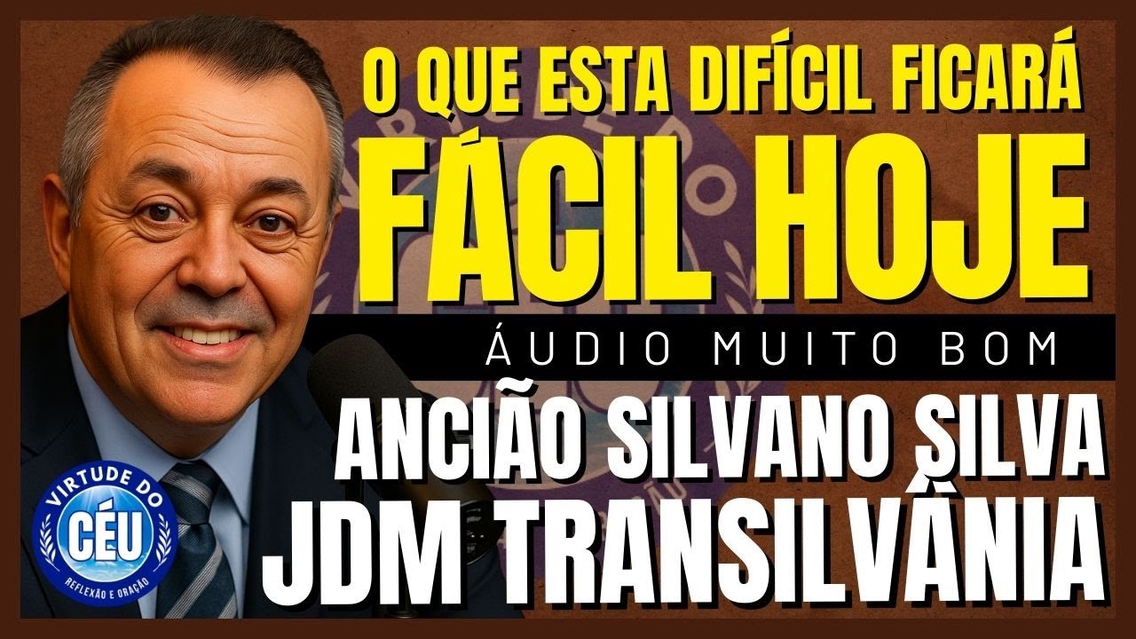 🎙️CCB JDM TRANSILVÂNIA PALAVRA: O QUE ESTA DIFÍCIL FICARÁ FÁCIL! ANCIÃO SILVANO #ccb #palavraccb