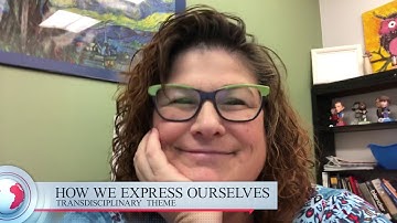 IB PYP How we Express Ourselves