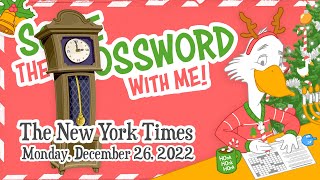 Solve With Me: The New York Times Crossword - Monday, December 26, 2022