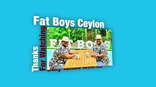 Introducing Fat Boys Ceylon