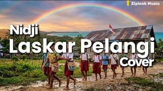 Laskar Pelangi - Nidji (Cover by Ziplook)