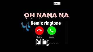 Oh Nana Na Remix ringtone