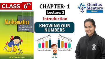 Class 6 Math Chapter 1 | Knowing Our Numbers | Lecture 2 | Genius Mentors School | #math.