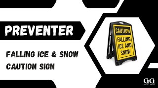 Preventer - Falling Ice & Snow Caution Signs