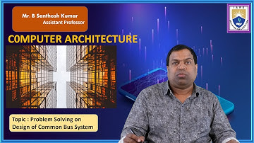 Problem Solving on Design of Common Bus System  by  Mr. B Santhosh Kumar