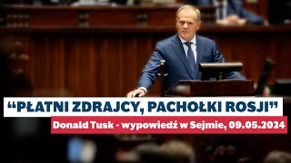 Płatni Zdrajcy Pachołki Rosji | Donald Tusk, Sejm RP, 9.05.2023