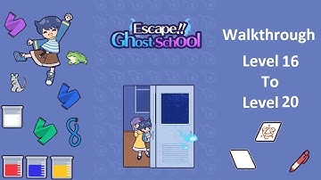 Escape Ghost School Walkthrough Level 16 To Level 20