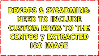 DevOps & SysAdmins: Need to include custom RPMs to the CentOS 7 extracted ISO image Profile