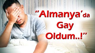 KEŞKE YAPMASAYDIM | 228.Bölüm ''Almanya'da Gay Oldum...!''
