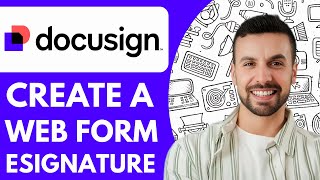 How to Create a Web Form Docusign Esignature - 2025 (Quick Tutorial)