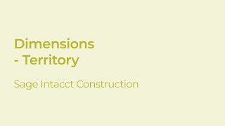 Sage Intacct Construction: Territory Dimension Reporting