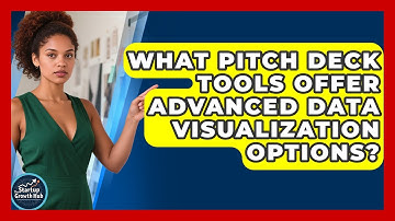 What Pitch Deck Tools Offer Advanced Data Visualization Options? | The Startup Growth Hub News