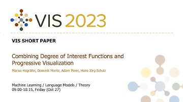 Combining Degree of Interest Functions and Progressive Visualization - Fast Forward | VIS 2023