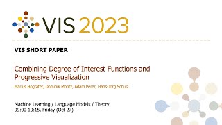 Combining Degree of Interest Functions and Progressive Visualization - Fast Forward | VIS 2023