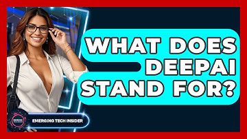 What Does DeepAI Stand For? - Emerging Tech Insider