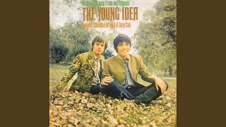 Video thumbnail of "The Young Idea - Just To Love Her"