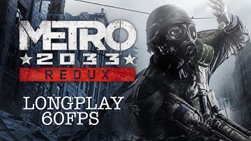 Metro 2033 Redux "RANGER HARDCORE" LONGPLAY 1080p(60FPS)
