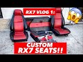 RX7 VLOG 1: CUSTOM RX7 SEATS !!