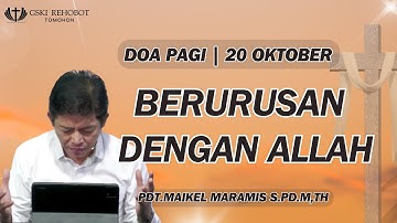 DOA PAGI | Pdt. Maikel Maramis, S.Pd, M.Th | 20 Oktober 2025 | 05:00 WITA | GSKI REHOBOT TOMOHON