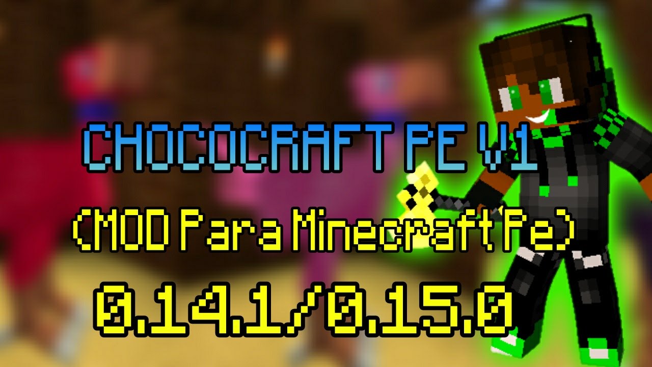 Chococraft PE v1||Mod Para Minecraft Pe(pocket Edition)0.14.1/0.15.0 ...