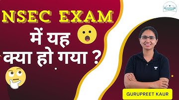 Watch complete video to know what happened in NSEC exam | Gurpreet Kaur #nsec #olympiad