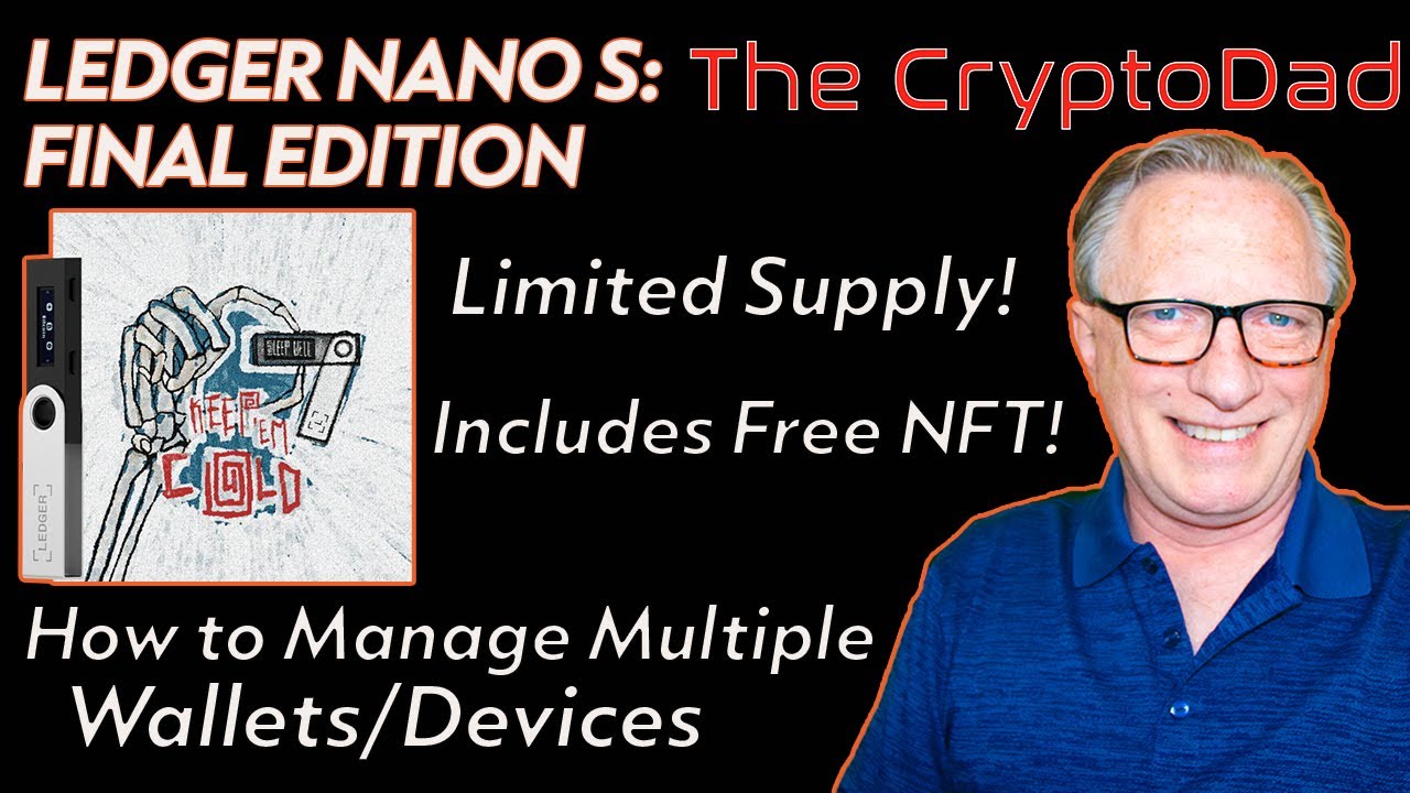 Ledger Nano S Final Edition: How to Setup & Manage Multiple Devices in ...