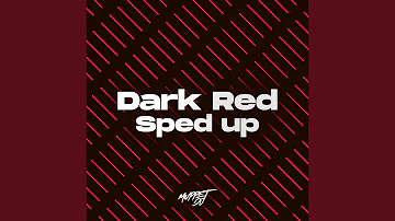 Dark Red Sped Up (Remix)