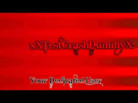 xXTestCrashDummy...  Opening [Made on Sony Vegas]