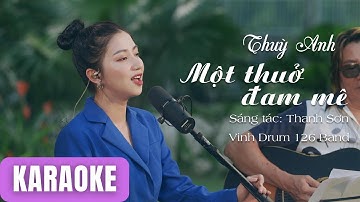 [Karaoke] Một Thuở Đam Mê - Thùy Anh nè