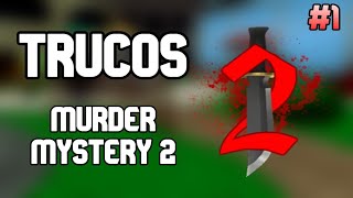 TIPS Y TRUCOS PARA MURDER MYSTERY 2