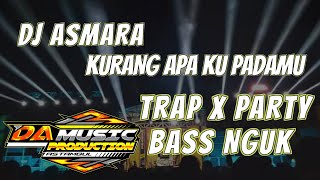 DJ ASMARA - TRAP x PARTY BASS NGUK NGUK [DA MUSIC PRODUCTION] REMIX