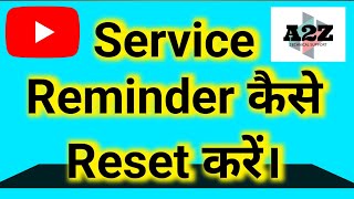 Service Reminder Ko Kaise Reset Karen Car Service