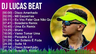 Dj Lucas Beat 2024 MIX CD COMPLETO - Disco Arranhado, Mil Esquemas, Eu Vou Falar Que Não Quero V...
