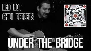 Under The Bridge - Red Hot Chili Peppers [acoustic cover] by João Peneda