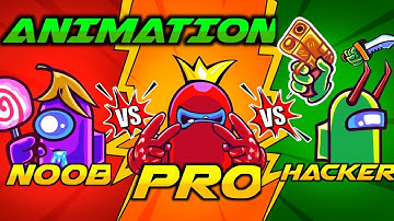 noob vs pro vs hacker - among us animation