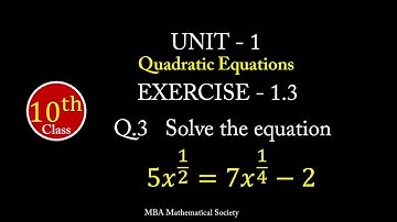 Q.3 Solution of Quadratic Equation | Exercise 1.3 | Class 10th