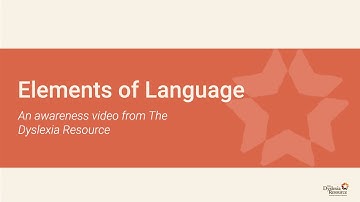 Elements of Language | A Dyslexia Awareness Video