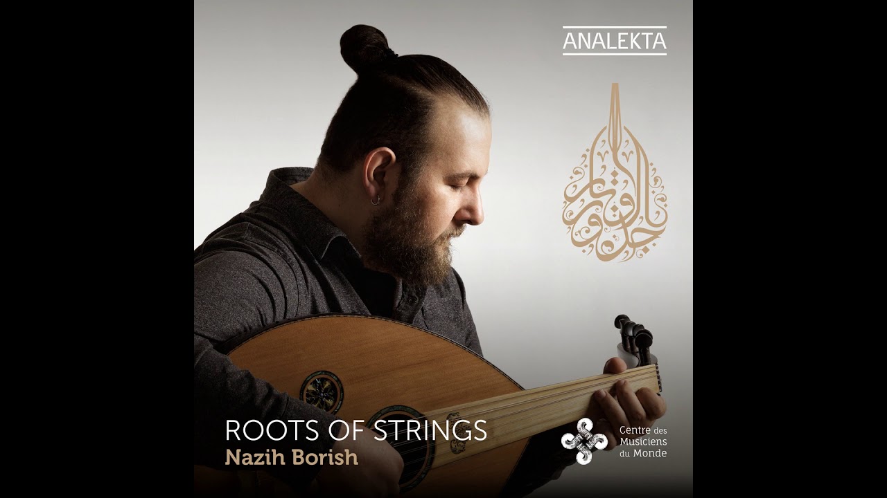 سماعي راست(Damasrose )من ألبوم (Roots of strings ). Nazih Borish نزيه بوريش 2021