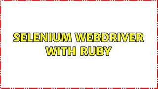 Selenium Webdriver with Ruby