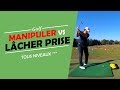 Manipuler vs lacher prise   cours de golf