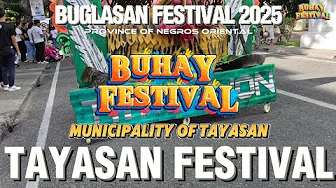 Buglasan Festival 2025 - Municipality of Tayasan - Tayasan Festival