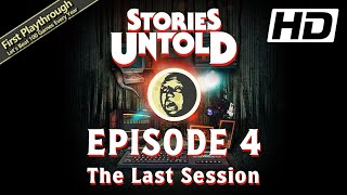 STORIES UNTOLD Full Game Walkthrough - Episode 4: The Last Session (Full Ending)