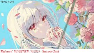 【Nightcore】~SEVENTEEN (세븐틴) - Heaven's Cloud