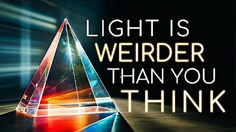 The ExperimentsThat Will Change Your View of Light(And Blow Your Mind)