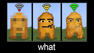 Minecraft wait what meme part 507 (Gegagedigedagedago with different Wi-Fi)