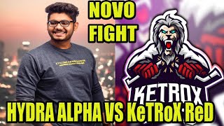 HYDRA ALPHA VS KeTRoX ReD - NOVO FIGHT