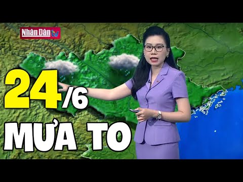 Video Dự báo thời tiết hôm nay và ngày mai 24/6 | Dự báo... - youtube